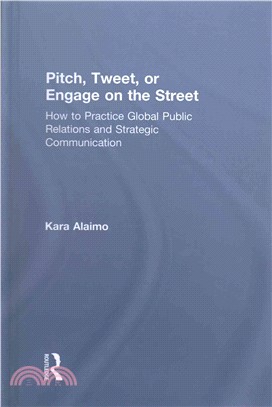 Pitch, Tweet, or Engage on the Street ─ How to Practice Global Public Relations and Strategic Communication