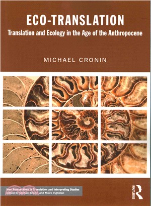 Eco-Translation ─ Translation and Ecology in the Age of the Anthropocene