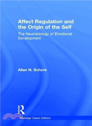 Affect Regulation and the Origin of the Self ─ The Neurobiology of Emotional Development: Classic Edition