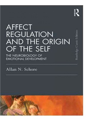 Affect Regulation and the Origin of the Self ─ The Neurobiology of Emotional Development