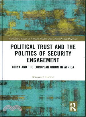 Political Trust and the Politics of Security Engagement ─ China and the European Union in Africa