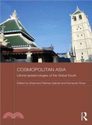 Cosmopolitan Asia ─ Littoral Epistemologies of the Global South