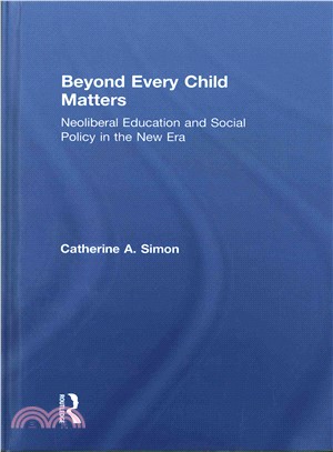 Beyond Every Child Matters ─ Neoliberal Education and Social Policy in the New Era