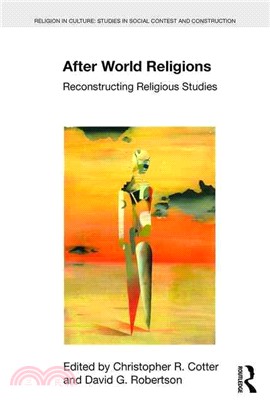 After World Religions ─ Reconstructing Religious Studies