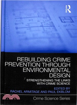 Rebuilding Crime Prevention Through Environmental Design ― Strengthening the Links With Crime Science