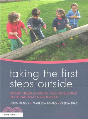 Taking the First Steps Outside ─ Under Threes Learning and Developing in the Natural Environment