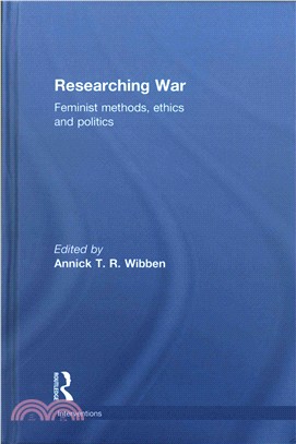 Researching War ─ Feminist Methods, Ethics and Politics