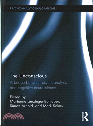 The Unconscious ─ A Bridge Between Psychoanalysis and Cognitive Neuroscience