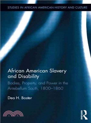 African American Slavery and Disability ― Bodies, Property and Power in the Antebellum South 1800-1860