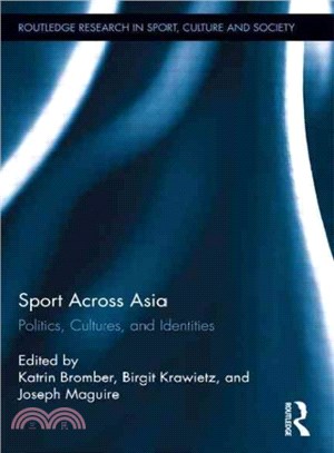 Sport Across Asia ─ Politics, Cultures, and Identities