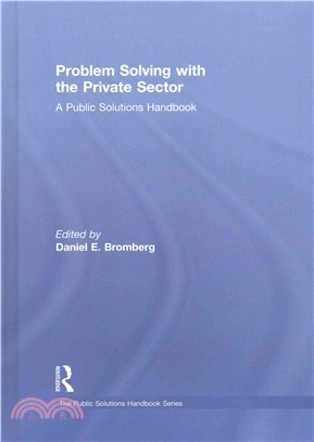 Problem Solving with the Private Sector ─ A Public Solutions Handbook