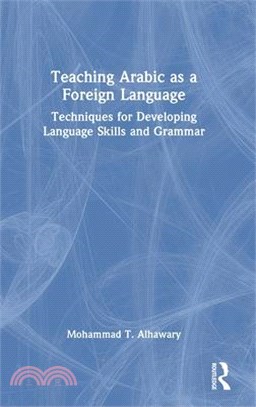 Teaching Arabic As a Foreign Language ― Techniques for Developing Languages Skills and Grammar