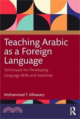 Teaching Arabic As a Foreign Language ― Techniques for Developing Languages Skills and Grammar