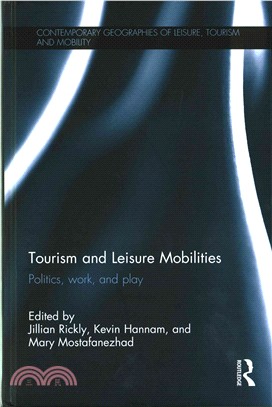 Tourism and Leisure Mobilities ― Politics, Work, and Play