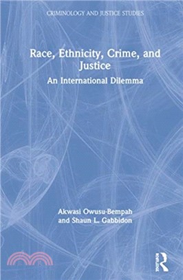 Race, Ethnicity, Crime, and Justice：An International Dilemma