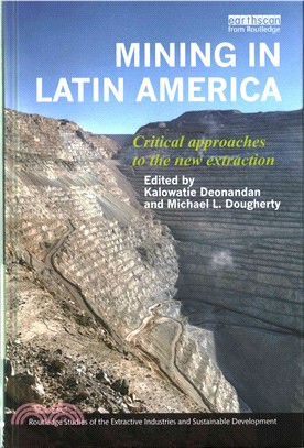 Mining in Latin America ― Critical Approaches to the New Extraction