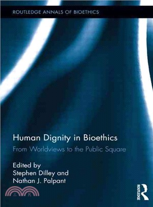 Human Dignity in Bioethics ─ From Worldviews to the Public Square