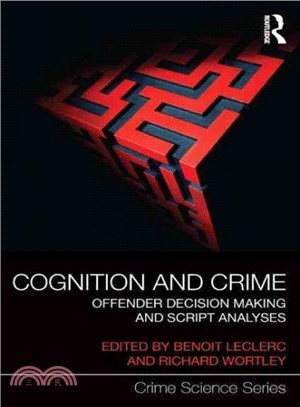 Cognition and Crime ─ Offender Decision Making and Script Analyses