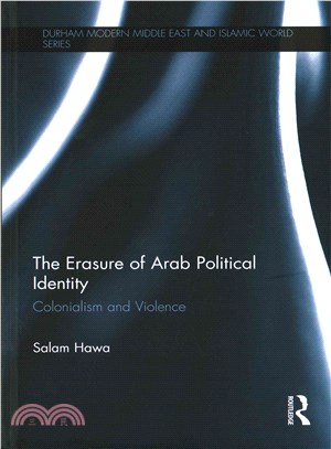 The Erasure of Arab Political Identity ─ Colonialism and Violence