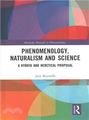 Phenomenology, Naturalism and Science ─ A Hybrid and Heretical Proposal