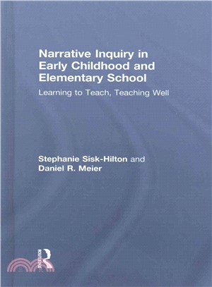 Narrative inquiry in early childhood and elementary school :  learning to teach, teaching well /