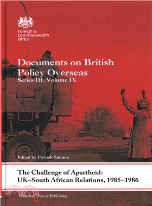 The Challenge of Apartheid ─ UK-South African Relations, 1985-1986