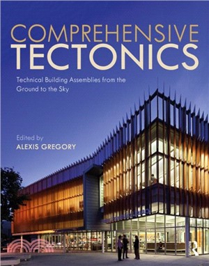 Comprehensive Tectonics ― Technical Building Assemblies from the Ground to the Sky