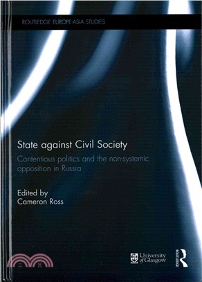 State Against Civil Society ― Contentious Politics and the Non-systemic Opposition in Russia