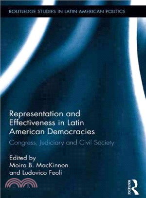 Representation and Effectiveness in Latin American Democracies ─ Congress, Judiciary and Civil Society