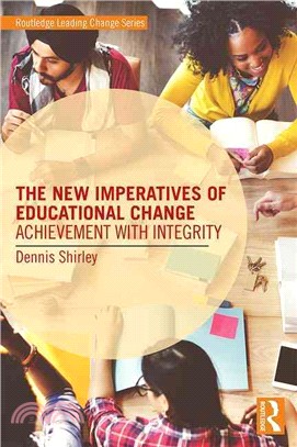 The New Imperatives of Educational Change ─ Achievement With Integrity