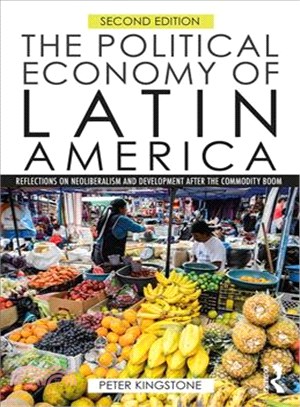 The Political Economy of Latin America ─ Reflections on Neoliberalism and Development After the Commodity Boom