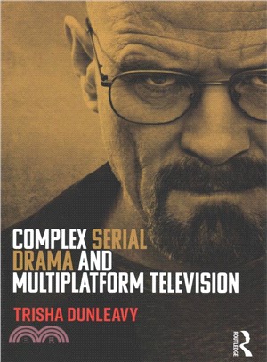 Complex Serial Drama and Multiplatform Television