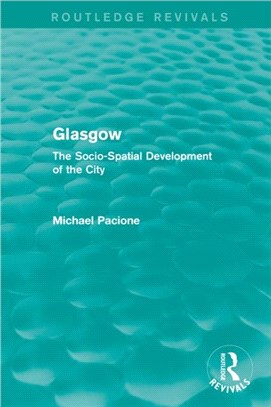 Glasgow：The Socio-spatial Development of the City