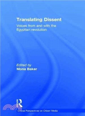 Translating Dissent ─ Voices from and With the Egyptian Revolution