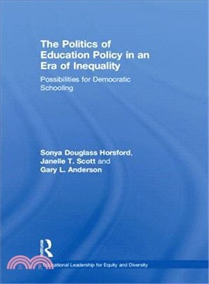 The Politics of Education Policy in an Era of Inequality ― Possibilities for Democratic Schooling