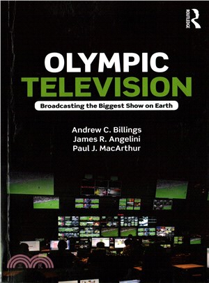 Olympic Television ─ Broadcasting the Biggest Show on Earth