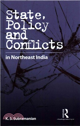 State, Policy and Conflicts in Northeast India