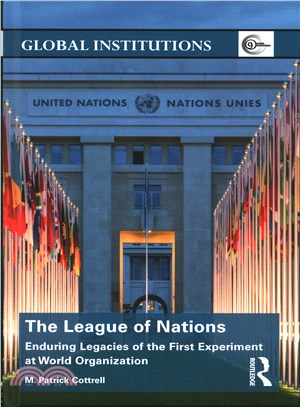 The League of Nations ─ Enduring Legacies of the First Experiment at World Organization