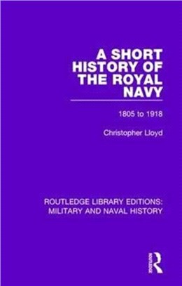 A Short History Of The Royal Navy: Military & Naval History