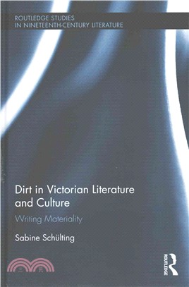 Dirt in Victorian Literature and Culture ─ Writing Materiality