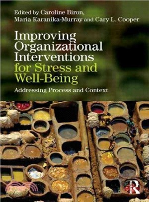 Improving Organizational Interventions for Stress and Well-Being ─ Addressing Process and Context