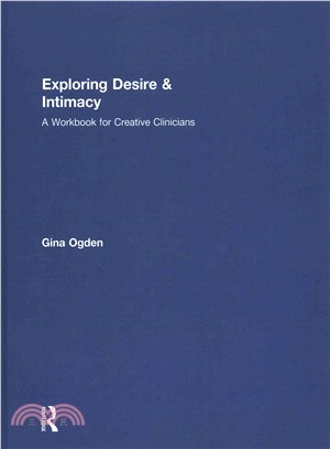 Exploring Desire and Intimacy ― A Workbook for Creative Clinicians