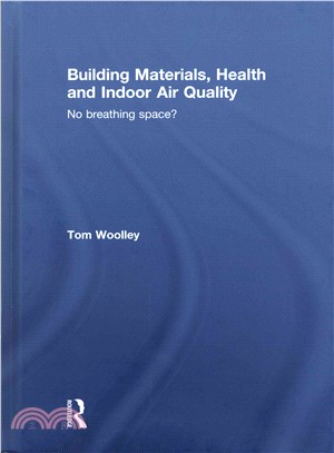 Building Materials, Health and Indoor Air Quality ― No Breathing Space?