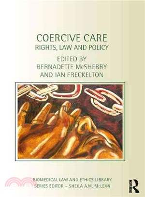 Coercive Care ─ Rights, Law and Policy