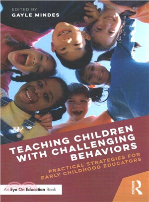 Teaching Children With Challenging Behaviors ─ Practical Strategies for Early Childhood Educators