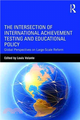 The Intersection of International Achievement Testing and Educational Policy ─ Global Perspectives on Large-Scale Reform