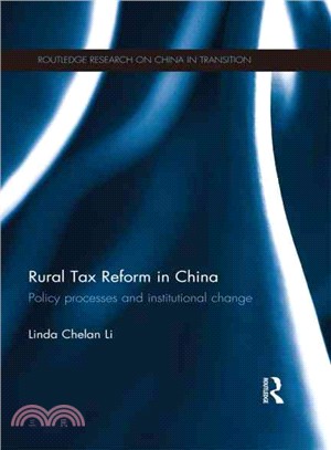 Rural Tax Reform in China ─ Policy Processes and Institutional Change