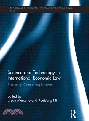 Science and Technology in International Economic Law ― Balancing Competing Interests