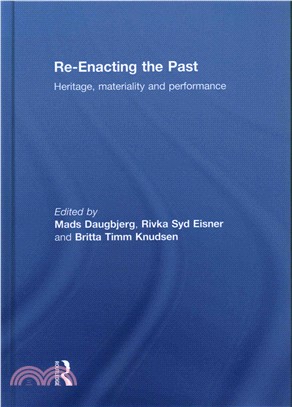 Re-Enacting the Past ― Heritage, Materiality and Performance