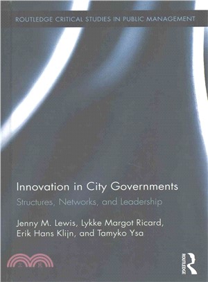 Innovation in City Governments ― Structures, Networks, and Leadership